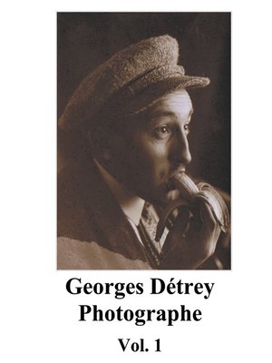 cover image of Georges Détrey, photographies, Volume 1